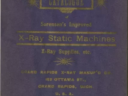 Catalog - 1900-1901 Catalogue of Sorensen's Improved X-Ray Static Machines, X-Ray Supplies, etc.