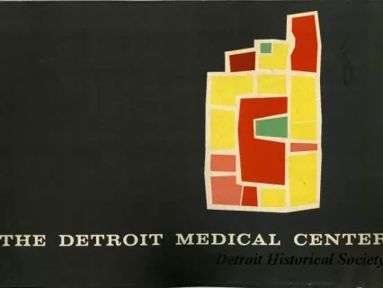Book - The Detroit Medical Center: A Proposal of the Re-Use of Land Cleared Under the Federal and City Urban Renewal Program