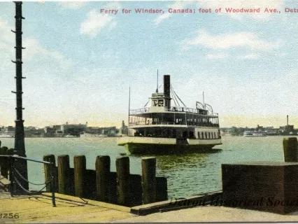 Postcard - Ferry for Windsor, Canada; foot of Woodward Ave., Detroit, Mich.