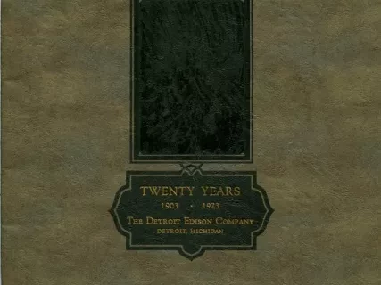 Booklet - Twenty Years, 1903-1923, The Detroit Edison Company