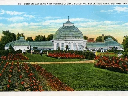 Postcard - Sunken Gardens and Horticultural Building, Belle Isle Park, Detroit, Mich.