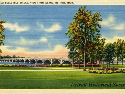 Postcard - New Belle Isle Bridge, View from Island, Detroit, Mich.