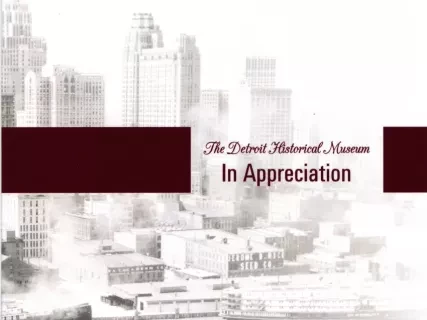 Booklet - The Detroit Historical Museum
In Appreciation