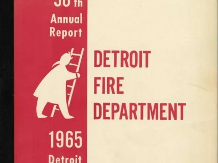 Report, Annual - 98th Annual Report, Detroit Fire Department, 1965, Detroit, Michigan