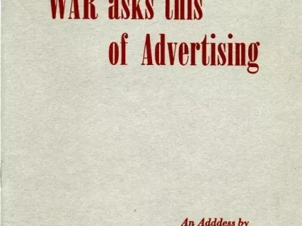 Booklet - War Asks This of Advertising, An Address by Colonel Willard Chevalier, Publisher of Business Week before the Adcrafter's Club Detroit... January 23, 1942