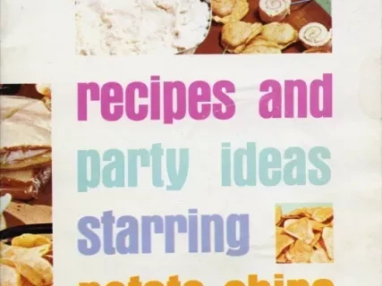 Cookbook - Recipes and Party Ideas Starring Potato Chips
