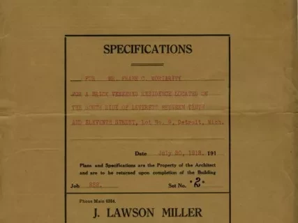 Specification - Specifications for Mr. Frank C. Moriarty for a Brick Veneered Residence Located on the South Side of Leverett[e] Between Tenth and Eleventh Street, Lot No. 9, Detroit, Mich.