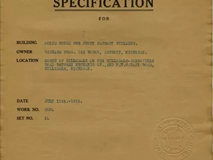 Specification - Specification for - Building: Solid Brick One Story Factory Building, Owner: Richard Bros. Die Works, Detroit, Michigan, Location: North of Hillsdale on the Hillsdale-Jonesville Road Between Mechanic St. and N.Y.C. Railroad, Hillsdale, Mic