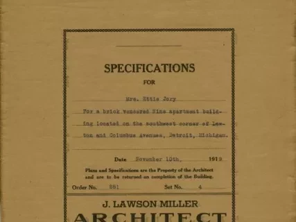 Specification - Specifications for Mrs. Ettie Jory for a Brick Veneered Nine Apartment  Building Located on the Southwest Corner of Lawton and Columbus Avenues, Detroit, Michigan.