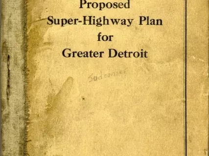 Report - Proposed Super-Highway Plan for Greater Detroit