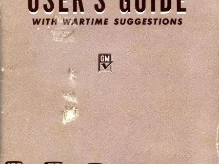 Booklet - The Automobile User's Guide with Wartime Suggestions on 
How to Get the Most Out of Your Car and Make It Last Longer
