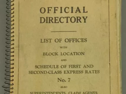Directory - Railway Express Agency Official Directory, List of Offices with Block Location and Schedule of First and Second-Class Express Rates No. 7, Also Superintendents, Claim Agents and District Accounting Bureau, Ninth Edition.