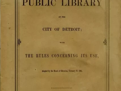 Catalog - Catalogue of the Public Library of the City of Detroit; With the Rules Concerning Its Use