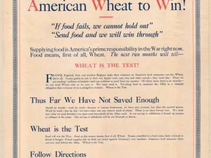 Poster - Food and the War!
American Wheat to Win!