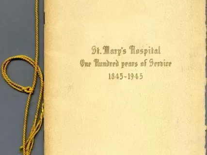 Program - St. Mary's Hospital, 
One Hundred Years of Service, 1845-1945