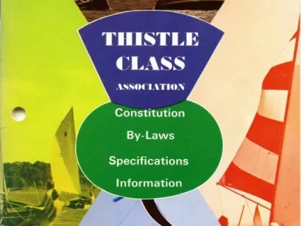 Booklet - Thistle Class Association
Constitution, by-Laws, Specifications, Information