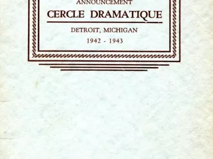 Program - Thirty-First Annual Announcement, Cercle Dramatique
Detroit, Michigan, 1942-1943