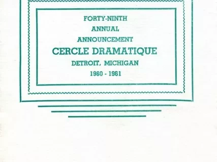 Program - Forty-Ninth Annual Announcement, Cercle Dramatique
Detroit, Michigan, 1960-1961