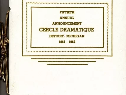 Program - Fiftieth Annual Announcement, Cercle Dramatique
Detroit, Michigan, 1961-1962