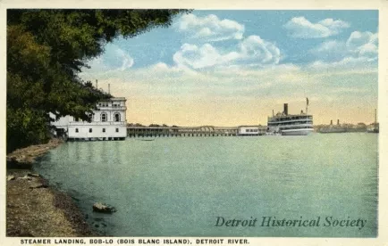 Postcard - Steamer Landing, Bob-Lo (Bois Blanc Island) Detroit River.