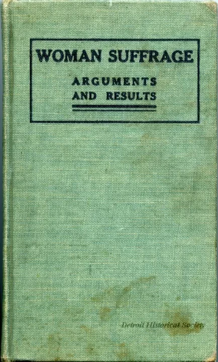 Book - Woman Suffrage; Arguments and Results