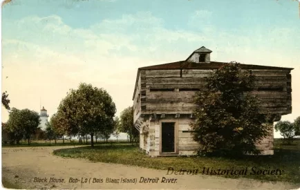 Postcard - Block House, Bob-lo (Bois Blanc Island), Detroit River.