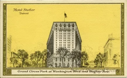 Postcard - Hotel Statler, Detroit; Grand Circus Park at Washington Blvd. and Bagley Ave.