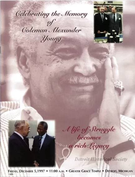 Program - Celebrating the Memory of Coleman Alexander Young,
A Life of Struggle Becomes a Rich Legacy