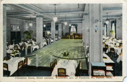 Postcard - Florentine Room, Hotel Addison, Woodward Ave. at Charlotte St., Detroit, Mich. - Florentine Room, Hotel Addison