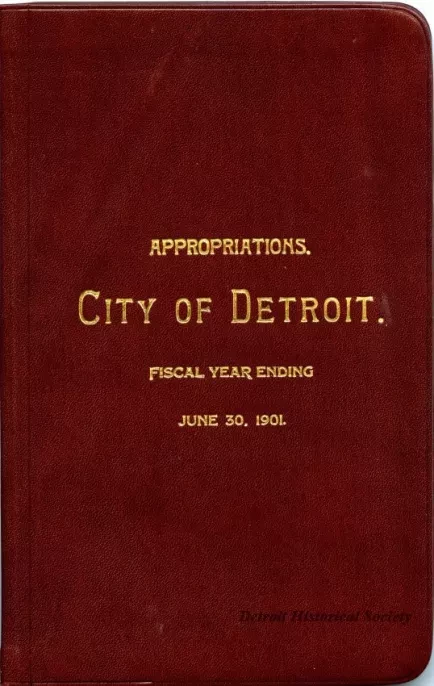 Booklet - Appropriations, City of Detroit.
Fiscal Year Ending June 30, 1901.
