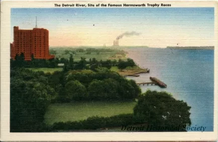 Postcard - The Detroit River, Site of the famous Harmsworth Trophy Races
