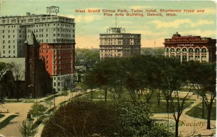 Postcard - West Grand Circus Park, Tuller Hotel, Charlevoix Hotel and Fine Arts Building, Detroit, Mich.