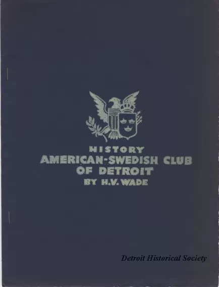 Manuscript - History, American-Swedish Club of Detroit by H.V. Wade