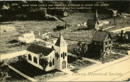Postcard - White Stone Church and Franklin's Birthplace in Midget City, Detroit
(Shirley Temple Playhouse and Pool, beyond Church)