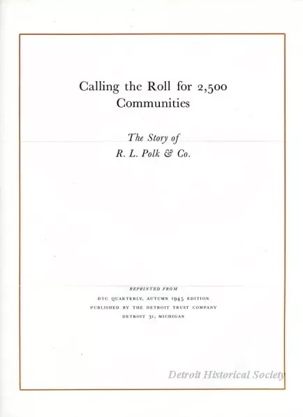 Brochure - Calling the Roll for 2.500 Communities - 
The Story of R. L. Polk & Co.