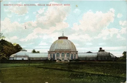 Postcard - Horticultural Building, Belle Isle, Detroit, Mich.