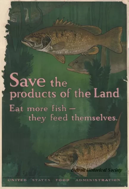 Poster - Save the products of the Land.
Eat more fish - they feed themselves.