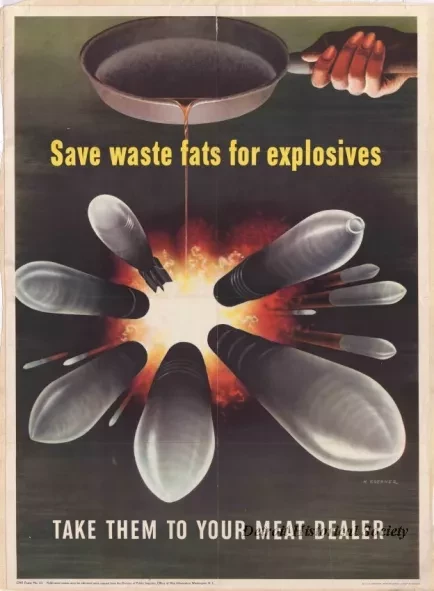 Poster - Save Waste Fats For Explosives,
Tank Them to Your Meat Dealer