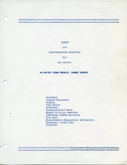 Report - Report and Bibliographical Materials for the exhibit 'An Artist Views Detroit - Robert Hopkin' - 'An Artist Views Detroit, Robert Hopkin' Exhibit Report
