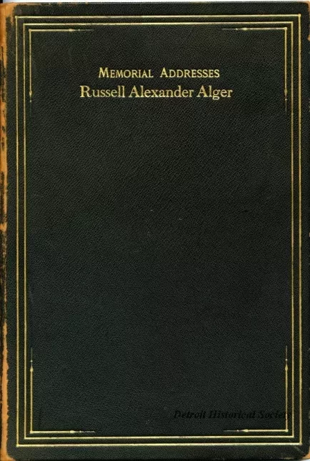 Book - Memorial Addresses: Russell A. Alger