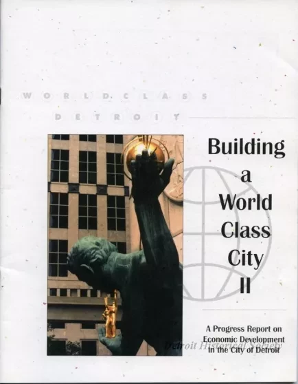 Booklet - Building a World Class City II: A Progress Report on Economic Development in the City of Detroit