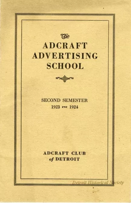 Brochure - The Adcraft Advertising School, Second Semester 1923-1924, Adcraft Club of Detroit