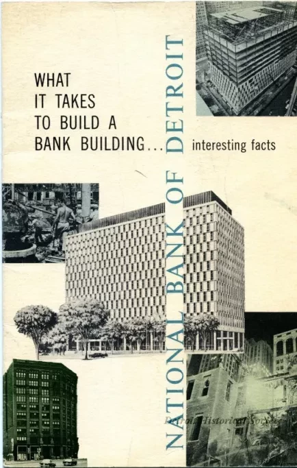 Booklet - What It Takes to Build a Bank Building ... Interesting Facts,
National Bank of Detroit