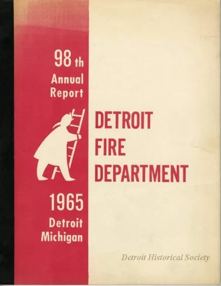 Report, Annual - 98th Annual Report, Detroit Fire Department, 1965, Detroit, Michigan