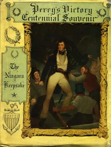 Booklet - Perry's Victory Centennial Souvenir, The "Niagara" Keepsake