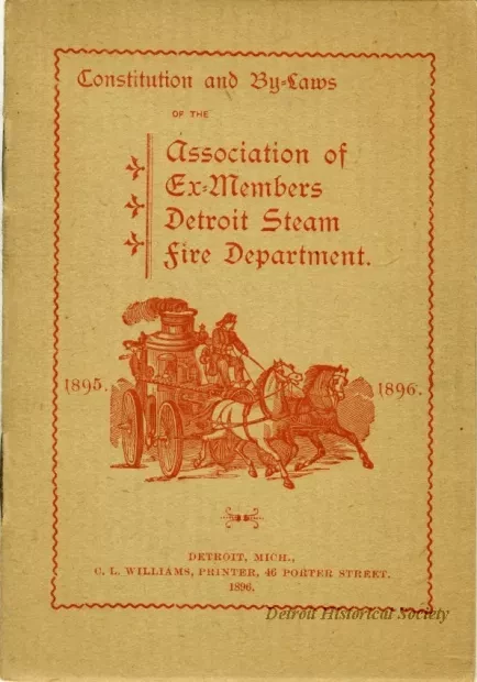 Constitution - Constitution and By-Laws of the Assoication of Ex-Members Detroit Steam Fire Department