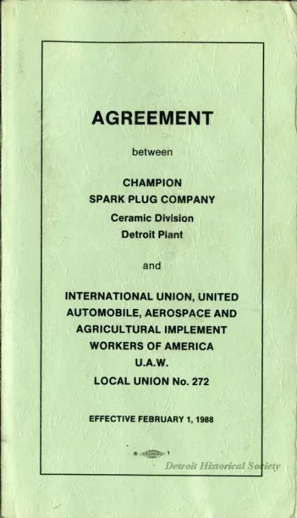 Agreement - Agreement between Champion Spark Plug Company Ceramic Division Detroit Plant and International Union, United Automobile, Aerospace and Agricultural Implement Workers of America, U.A.W., Local Union No. 272; Effective February 1, 1988