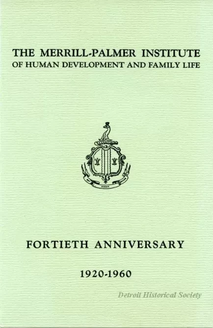 Program - The Merrill-Palmer Institute of Human Development and Family Life Fortieth Anniversary 1920-1960