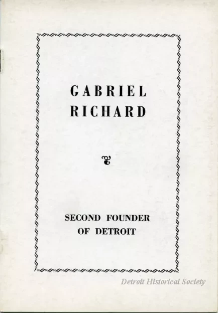 Booklet - Gabriel Richard: Second Founder of Detroit