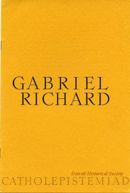 Booklet - Gabriel Richard, The First Vice-President of the University of Michigan